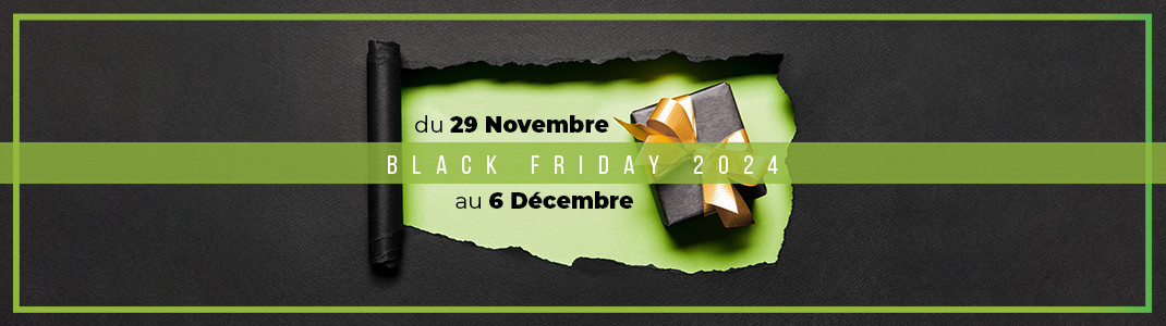 Avant Noël, Black Friday 2024 du 29 Novembre au 6 Décembre 2024